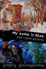 Watch My Name Is Alan and I Paint Pictures 9movies