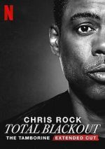 Watch Chris Rock Total Blackout: The Tamborine Extended Cut (TV Special 2021) 9movies