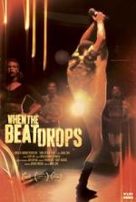 Watch When the Beat Drops 9movies