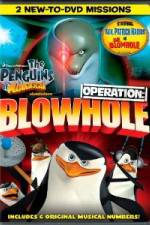 Watch The Penguins of Madagascar Operation Blowhole 9movies