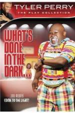 Watch Tyler Perry: What's Done in the Dark 9movies