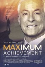 Watch Maximum Achievement: The Brian Tracy Story 9movies