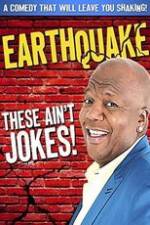 Watch Earthquake: These Ain't Jokes 9movies