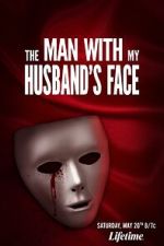 Watch The Man with My Husband\'s Face 9movies