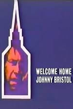 Watch Welcome Home, Johnny Bristol 9movies