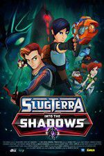 Watch Slugterra Into the Shadows 9movies