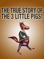 Watch The True Story of the Three Little Pigs (Short 2017) 9movies