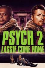 Watch Psych 2: Lassie Come Home 9movies
