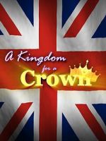 Watch A Kingdom for a Crown 9movies