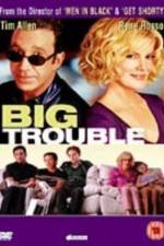 Watch Big Trouble 9movies