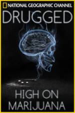Watch Drugged: High on Marijuana 9movies