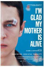 Watch Im Glad My Mother Is Alive 9movies