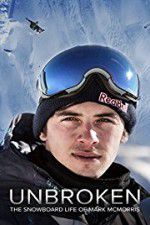 Watch Unbroken: The Snowboard Life of Mark McMorris 9movies