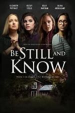 Watch Be Still and Know 9movies