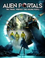 Watch Alien Portals: Time Travel, Prophecy and Missing People 9movies