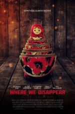 Watch Where We Disappear 9movies