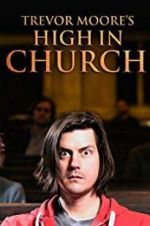 Watch Trevor Moore: High in Church 9movies