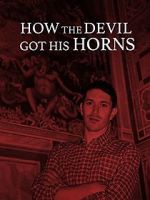Watch How the Devil Got His Horns: A Diabolical Tale 9movies