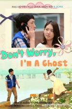 Watch Don't Worry, I'm a Ghost 9movies