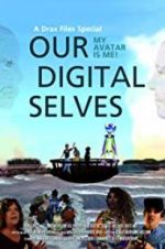 Watch Our Digital Selves 9movies