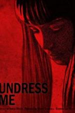 Watch Undress Me 9movies