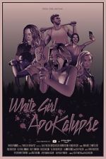 Watch White Girl Apokalypse 9movies