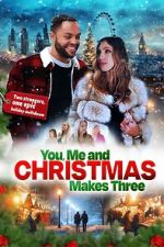 Watch You, Me and Christmas Makes Three 9movies