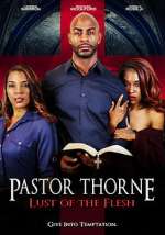 Watch Pastor Thorne: Lust of the Flesh 9movies