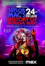 Watch Taylor Mac\'s 24-Decade History of Popular Music 9movies