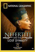 Watch National Geographic Nefertiti and the Lost Dynasty 9movies
