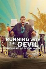 Watch Running with the Devil: The Wild World of John McAfee 9movies