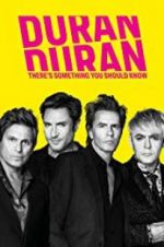 Watch Duran Duran: There\'s Something You Should Know 9movies