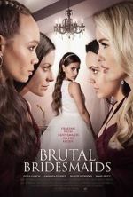 Watch Brutal Bridesmaids 9movies