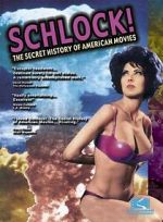 Watch Schlock! The Secret History of American Movies 9movies