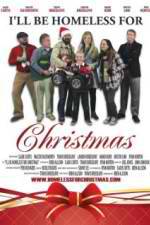 Watch Ill Be Homeless for Christmas 9movies