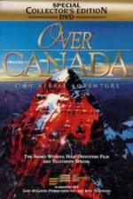 Watch Over Canada An Aerial Adventure 9movies