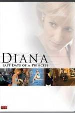 Watch Diana Last Days of a Princess 9movies
