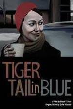 Watch Tiger Tail in Blue 9movies