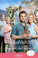 Watch Wedding March 5: My Boyfriend\'s Back 9movies