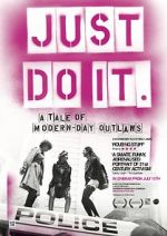 Watch Just Do It: A Tale of Modern-day Outlaws 9movies