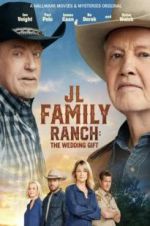 Watch JL Family Ranch: The Wedding Gift 9movies