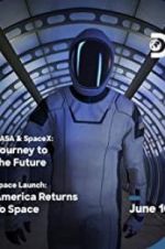 Watch NASA & SpaceX: Journey to the Future 9movies