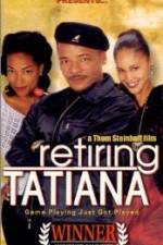 Watch Retiring Tatiana 9movies