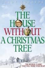 Watch The House Without a Christmas Tree 9movies
