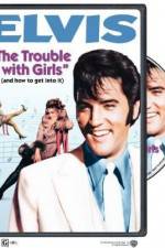 Watch The Trouble with Girls 9movies