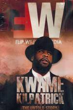 Watch Kwame Kilpatrick The Untold Story 9movies