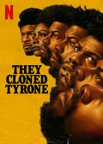 Watch They Cloned Tyrone 9movies