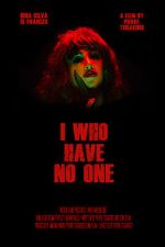 Watch I Who Have No One 9movies