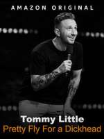 Watch Tommy Little: Pretty Fly for A Dickhead (TV Special 2023) 9movies