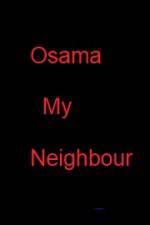 Watch Osama my Neighbour 9movies